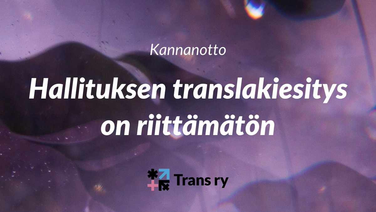 Kannanottomme hallituksen esitykseen translain uudistamiseksi: Translaki pitää uudistaa kertaheitolla kunnolla. Hallituksen translakiesitys ei kunnioita etenkään transnuorten itsemääräämisoikeutta. 

Lue koko kannanotto nettisivuiltamme: transry.fi/hallituksen-tr…