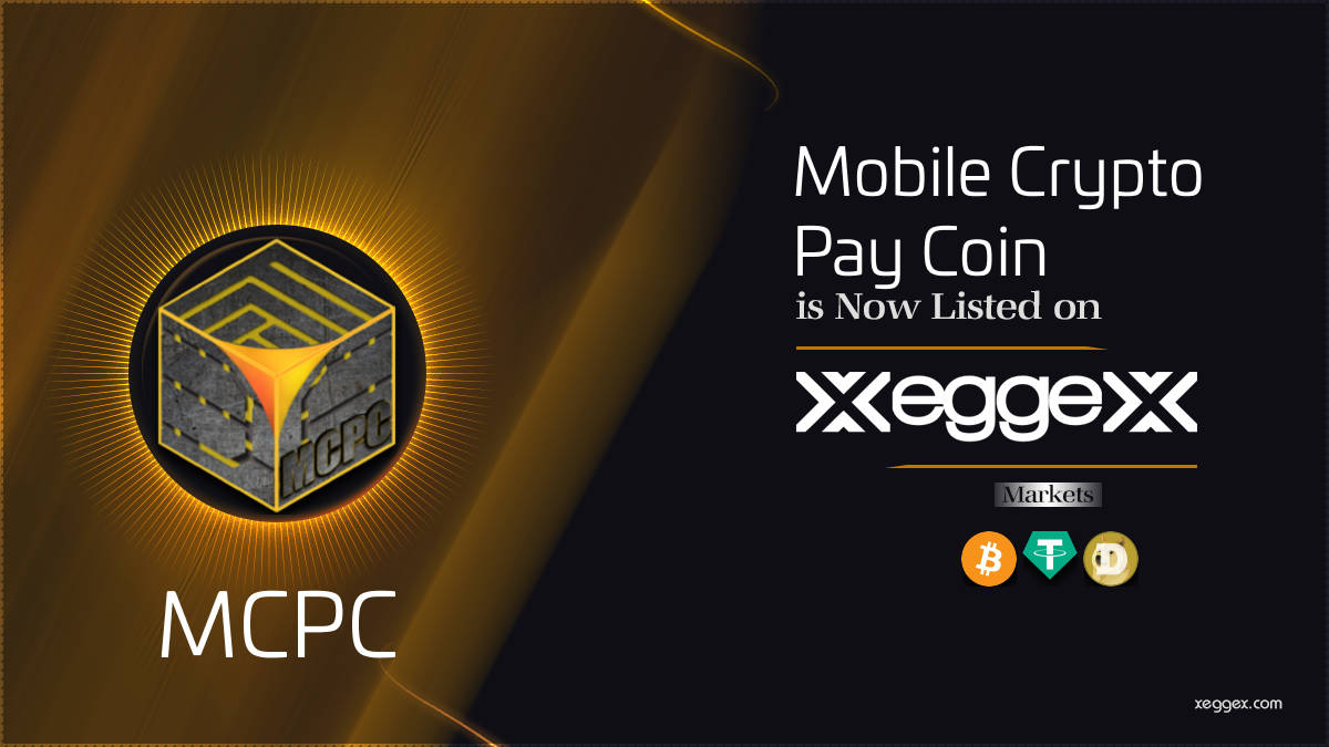 New Listing: Mobile Crypto Pay Coin (MCPC)
xeggex.com/asset/MCPC <a href="/CryptoMcpc/">CryptoMcpc</a> 
Markets: MCPC/BTC  MCPC/USDT  MCPC/DOGE