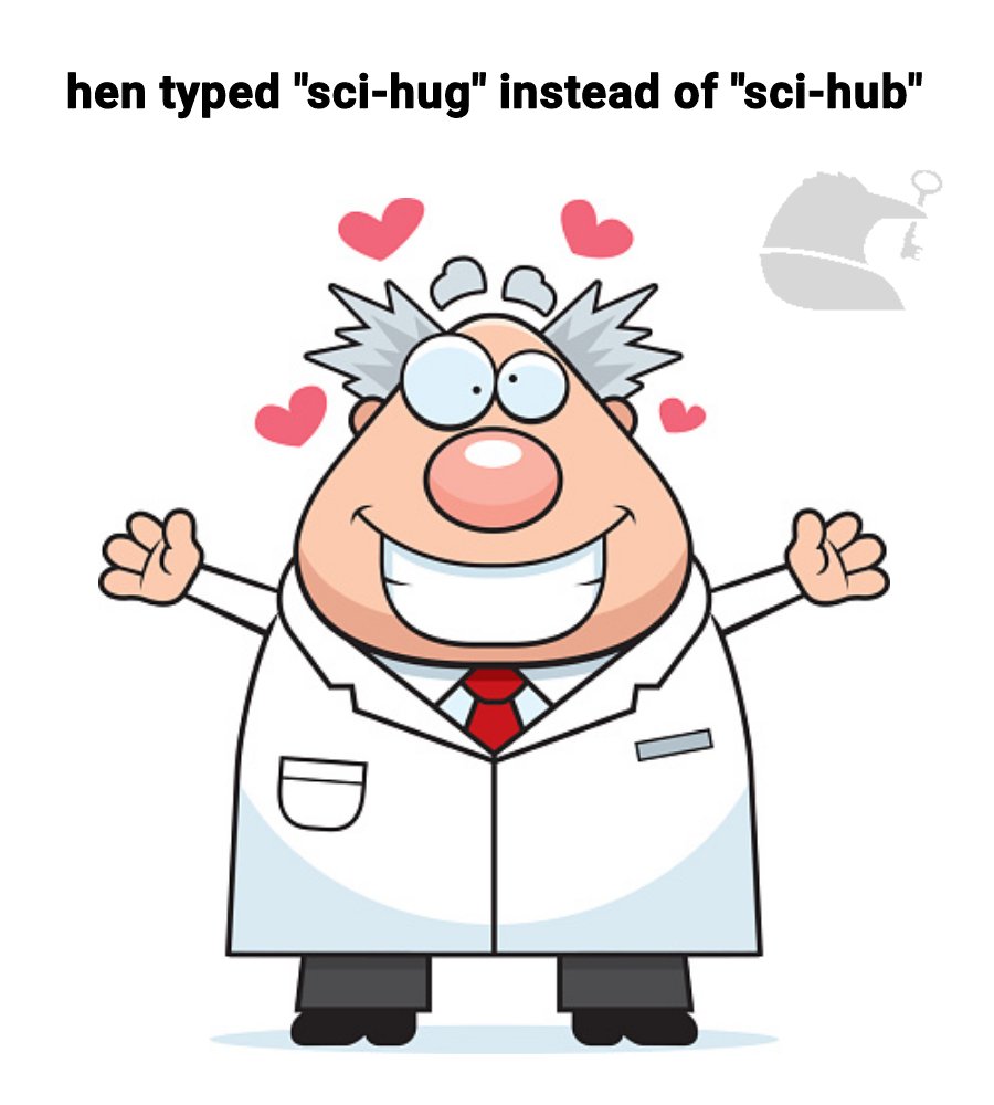 When you type 'sci-hug' in google instead of 'sci-hub'. 🤗 #SciHub