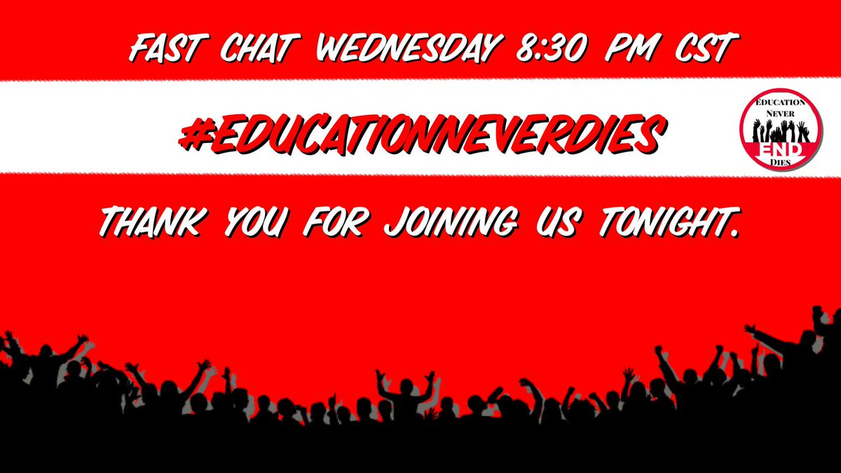 A special thank you to @dekconductor and to all of you for a fabulous chat tonight! #EducationNeverDies