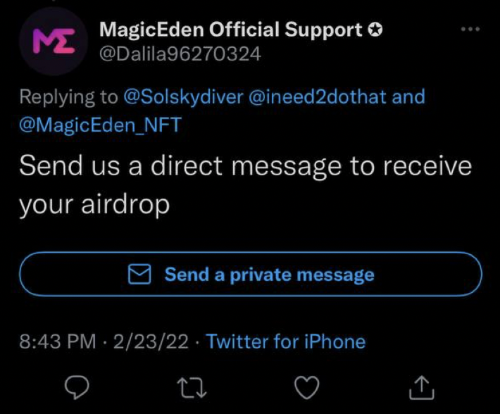 Say it out loud with us

"I will not respond to Twitter bots pretending to be Magic Eden. They are not real and are trying to scam me out of my hard-earned wealth."