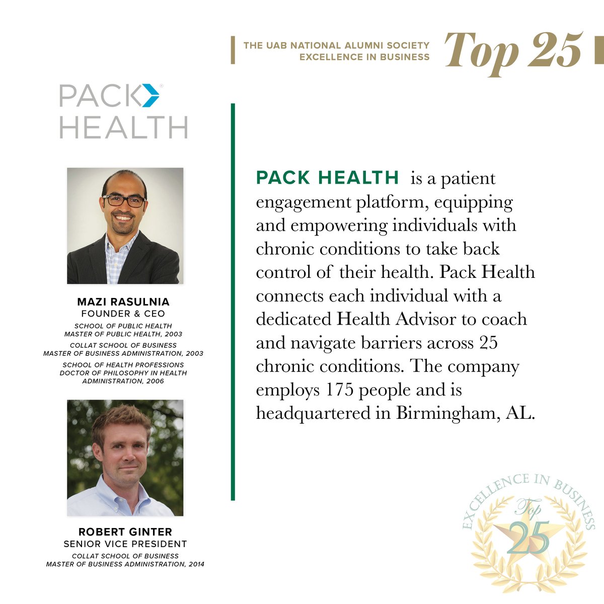 #UABTop25
💡 Excellence in Business Spotlight
📍 Pack Health
👨🏼‍💻 Mazi Rasulnia &amp; Robert Ginter
✅ Owner &amp; Senior VP

To learn more about our #UABTop25, visit alumni.uab.edu/Top25