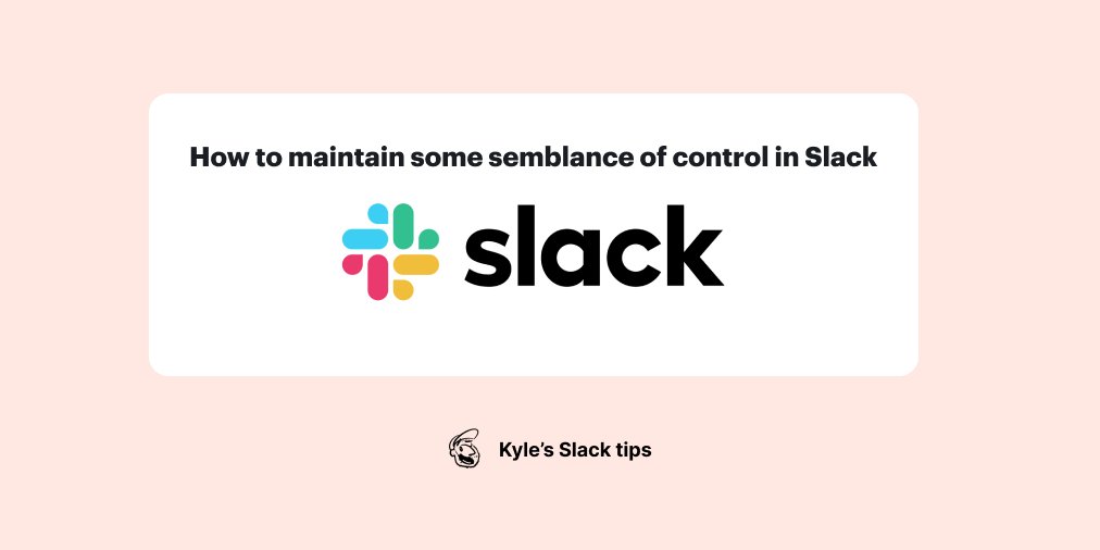 imkylelambert's tweet image. How I maintain some semblance of control in Slack.

Thread 👇

#slacktips #slack