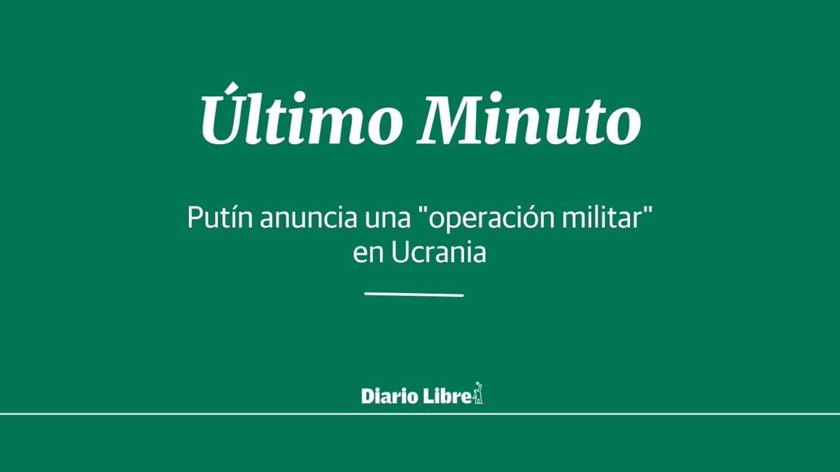 🔴| #ÚltimoMinutoDL | El presidente ruso Vladimir Putin anunció el jueves una operación militar en Ucrania para defender a los separatistas en el este del país.

#DiarioLibre #MundoDL #Rusia #Ucrania #RepúblicaDominicana #Conflicto