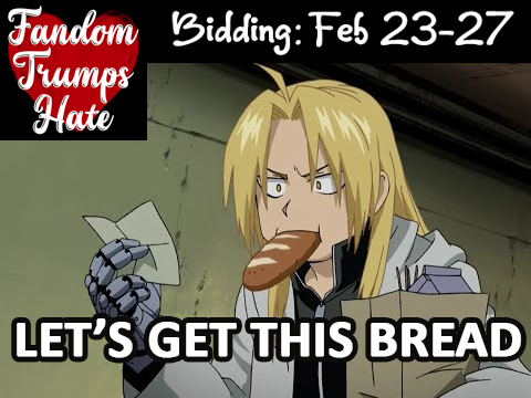 Meme-style manipulation of a screenshot of Ed walking in a dim hallway with a bag of food, staring at a note in his hand with a large piece of bread sticking out of his mouth, wearing a white coat and his hair down. The Fandom Trumps Hate heart logo is at the top left, with the words "Bidding: Feb 23-27" next to it, and then the words "Let's get this bread" are superimposed over the bottom of the screenshot.