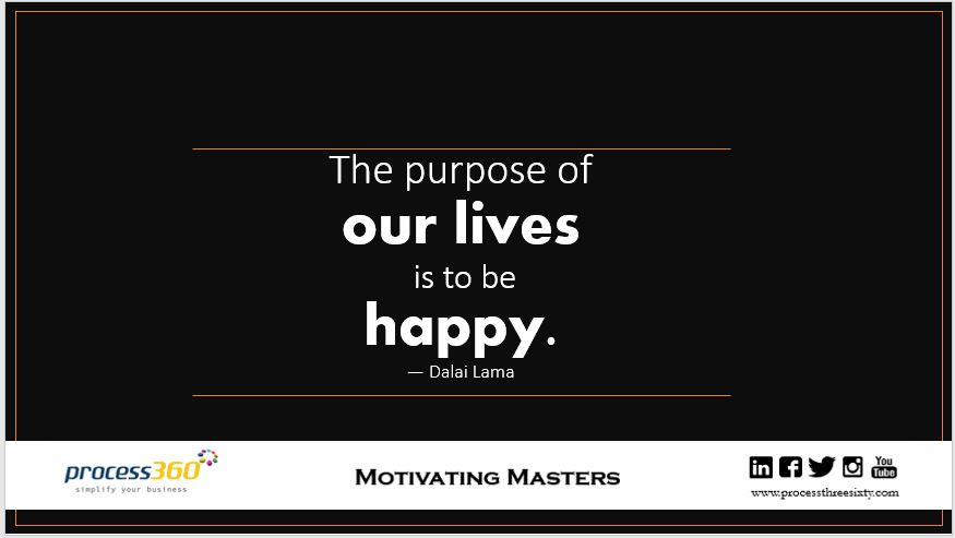 _process360's tweet image. The purpose of our lives is to be happy. — Dalai Lama

#process360 #MotivatingMasters #BestLife