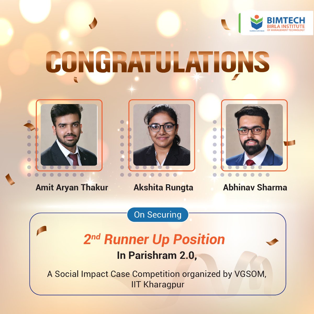 BIMTECHNoida's tweet photo. We are happy to announce that BIMTECH students Amit Aryan, Akshita Rungta & Abhinav Sharma from #PGDM Batch 2021-23 have secured the second runner ups position in Parishram 2.0, A Social #ImpactCase Competition organized by @VGSOM_IIT_Kgp https://t.co/Yu9rD99CLf