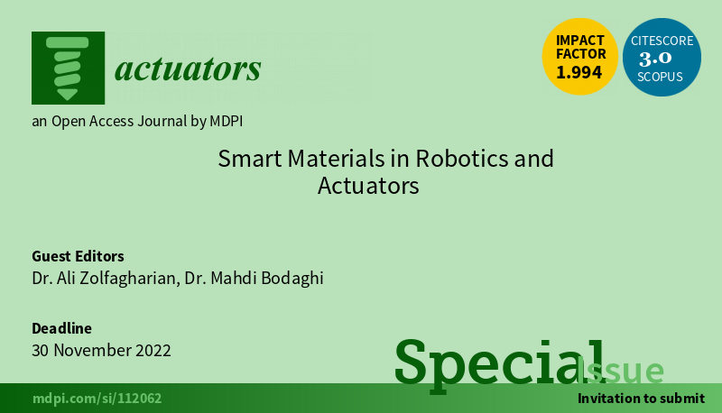 Actuators_MDPI's tweet photo. Newly launched Special Issue "Smart Materials in Robotics and Actuators" edited by Dr. @AZolfan and Dr. Mahdi Bodaghi: https://t.co/aifReHWryR

Submission deadline: 30 November 2022
#smartmaterials #softrobotics #actuators #3dprinting  #addictivemanufacturing #specialissue https://t.co/0MQZV0scWw