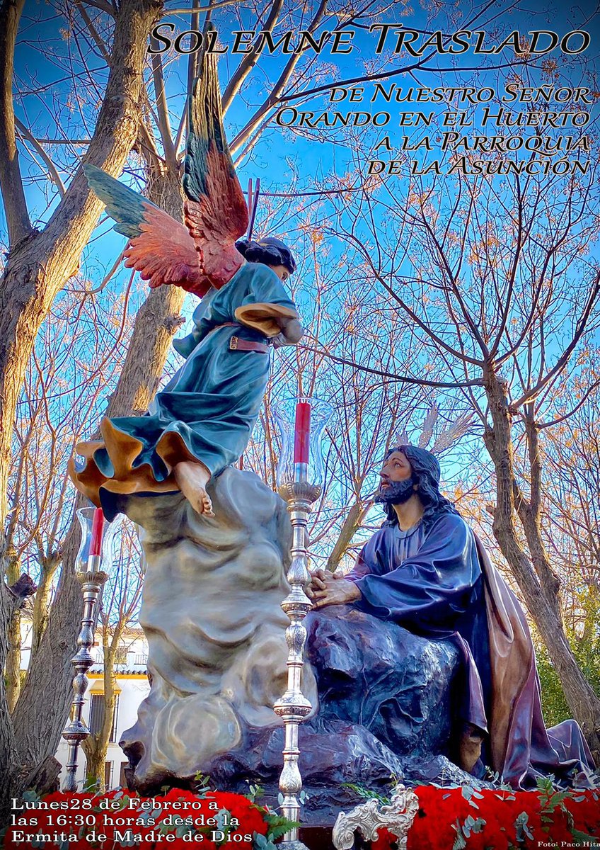 Hermanos y devotos, 

Nos es grato informamos que el próximo lunes 28 de Febrero a las 16:30h trasladaremos a Nuestro Titularidad Nuestro Padre Jesús Orando en el Huerto desde la Ermita de Madre de Dios a la Parroquia de la Asunción.