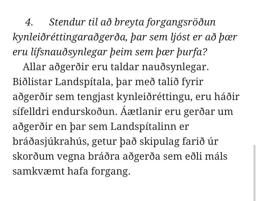 Í gær kom svar við fyrirspurn minni til heilbrigðisráðherra um biðtíma í kynleiðréttingaraðgerðir. Ég er vonsvikin með svar við lið 4. Já, flestar aðgerðir eru ‘nauðsynlegar’, og ég átta mig á að skipulag geti farið úr skorðum. Ég spurði ekki um það. 1/2