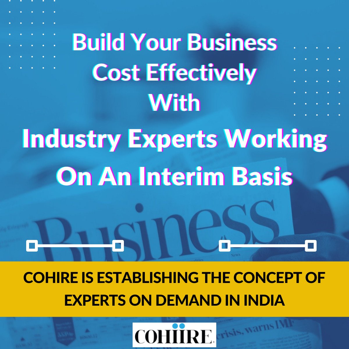 COHIRE1's tweet photo. Including an #interimexpert with years of experience can help in sustained business growth, particularly important for small businesses. Cost-effective than hiring a full-time resource, COHIRE enables companies to connect with skilled professionals to work on an #assignment basis https://t.co/Uh9tLRJCxG