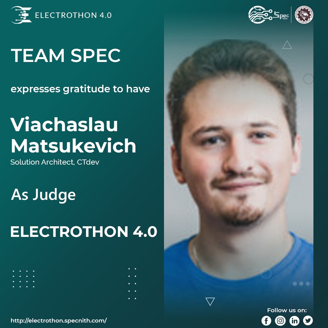 SPEC__NITH's tweet photo. A special thanks to Mr.Viachaslau Matsukevich, Solution Architect at CTdev for being an integral part of ELECTROTHON 4.0 .  Team SPEC was honored to have him among the panel of expert judges. We would like to thank him once again for being an intact part of Electrothon 4.0. https://t.co/Z3wkW5M2pa