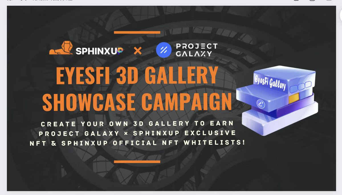 EyesFi_'s tweet photo. Join us in showcasing your best NFTs!😍

@SphinxUp × @ProjectGalaxyHQ “Eyesfi 3D Gallery Showcase Campaign” is now LIVE!🔥🎉 

🏆 Create your own 3D Gallery to earn SphinxUp × Project Galaxy exclusive NFT &amp; SphinxUp official NFT Whitelists!

To enter: https://t.co/Wx73ndn9Wa https://t.co/EYaMHYjqKj