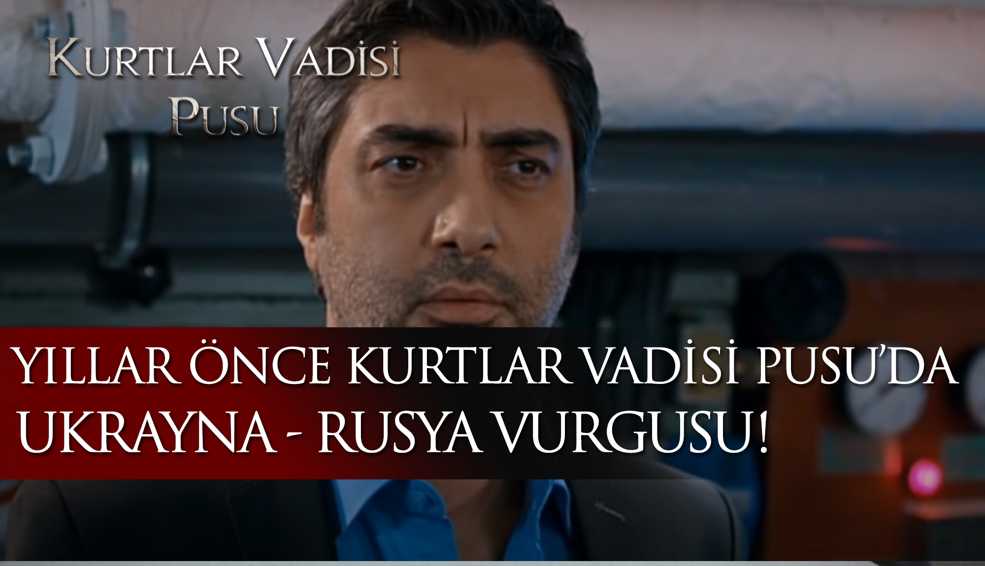 Kurtlar Vadisi Pusu on X: Yıllar önce Kurtlar Vadisi Pusuda Ukrayna -  Rusya vurgusu! Polat Alemdar - Yüce Majeste görüşmesi!  t.co5kmWwMaUOn KurtlarVadisi KurtlarVadisiPusu PolatAlemdar  t.coQRUL5zAJos  X