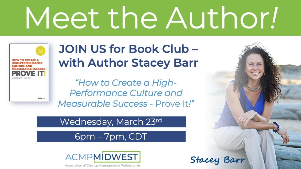 You WON'T want to miss this event! Join us on Wednesday, March 23rd, as author <a href="/staceybarr/">Stacey Barr</a> leads a discussion based on her book "How to Create a High-Performance Culture and Measurable Success - Prove It!”   Register here: ow.ly/1kjE50I2ThP

#acmpmidwest #membersexclusive