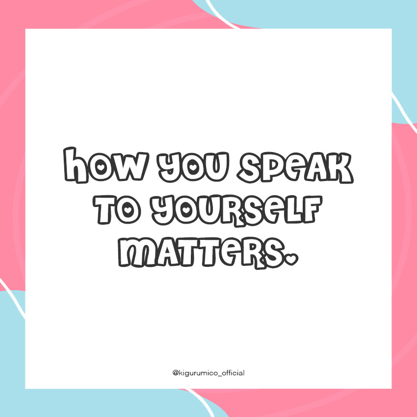 How you speak to yourself matters💖