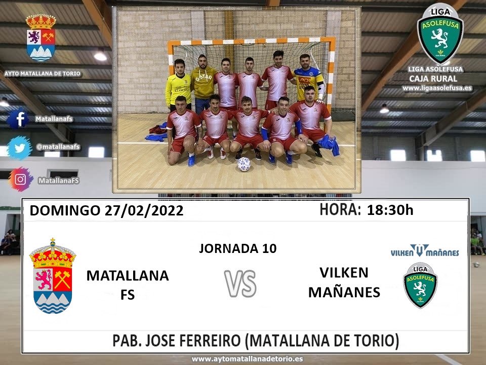 ⚽️ JORNADA 10 LIGA ASOLEFUSA/CAJA RURAL:

⚔️ Matallana FS vs Vilken Mañanes
📆 Domingo 27-02-2022
🕚 18:30h
🏟️ Pabellón JOSÉ FERREIRO (Matallana de Torío)