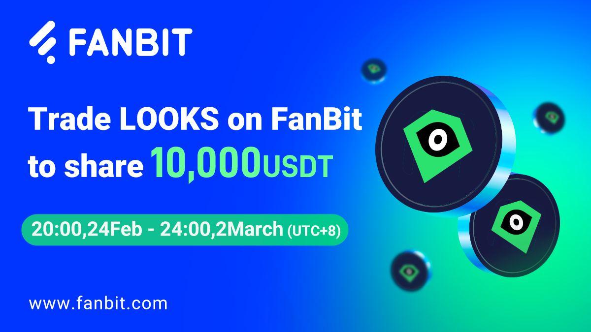 Trade LOOKS to share 10,000USDT on FanBit!!!

Event Period: 20:00,24 Feb-24:00, 2 March, 2022 (UTC+8)

Come and claim 10 USDT reward:
1. Follow <a href="/FanBitOfficial/">FanBit</a>;
2. Retweet and @ 2 friends;
3. Comment with your FanBit UID

See more:bit.ly/3HiUml4