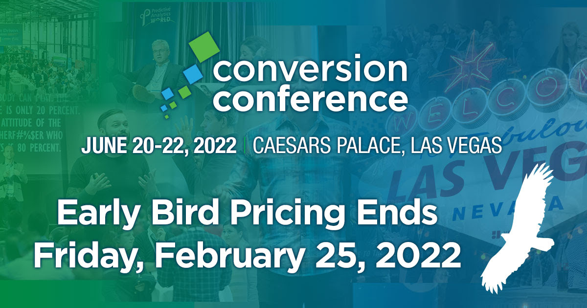 The price break deadline is approaching fast and it's time to let the Early Bird fly away. However, you still have little time left to secure the best rates for your #Conversion Conference Las Vegas pass. Make sure to register by this Friday, February 25! conversionconference.com