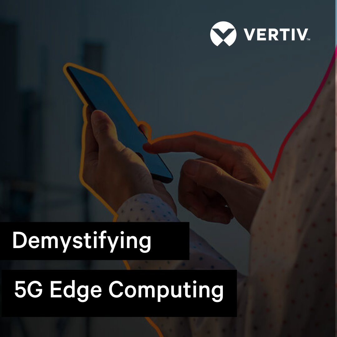 Vertiv's tweet photo. #EdgeComputing is critical to achieving #5G’s promise. Learn how #telcos are using #DeviceEdge, #MicroEdge, Distributed #EdgeDataCenter, and Regional Edge #DataCenter to enable new use cases. Gain new insights you can put to work in any industry. https://t.co/kZ74Q6e9sK https://t.co/386wDACzyd