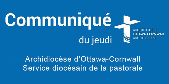 Nouvelles du Service diocésain de la pastorale - Communiqué du jeudi fr.archoc.ca/communique-du-…