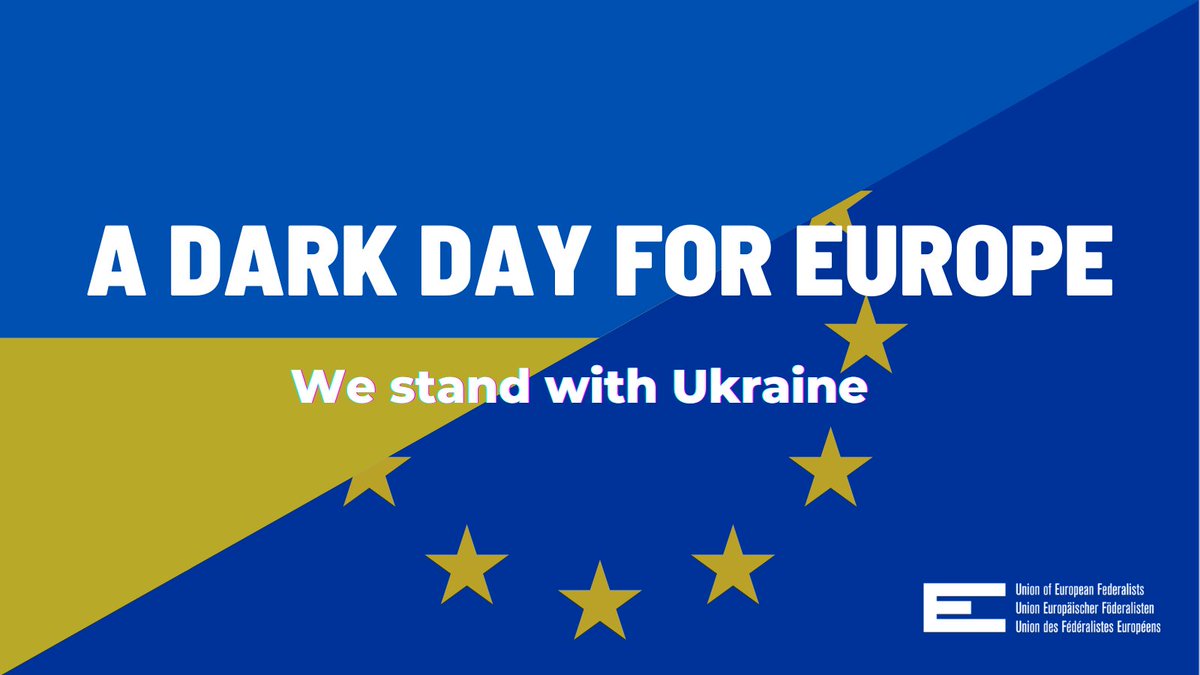 federalists's tweet photo. Today is a dark day for Europe. This is not only an attack on Ukraine, but also on the security of Europe, the international order, peace and democracy. 

We need:
🇷🇺Firmness towards #Russia
🇺🇦Solidarity with #Ukraine
🇪🇺Unity in #Europe

Press release: https://t.co/Ja8Y1T9foA https://t.co/wtL9028vnV