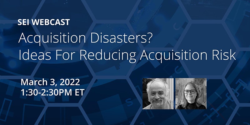 SEI_CMU's tweet photo. Acquisition Disasters? Ideas For Reducing Acquisition Risk (March 3)

Register at: https://t.co/KCZrk8Uze6 

Learn principles of Value Engineering and how they can be applied to the acquisition and development of Cyber Physical Systems.

#softwareacquisition https://t.co/IB343gCoG6