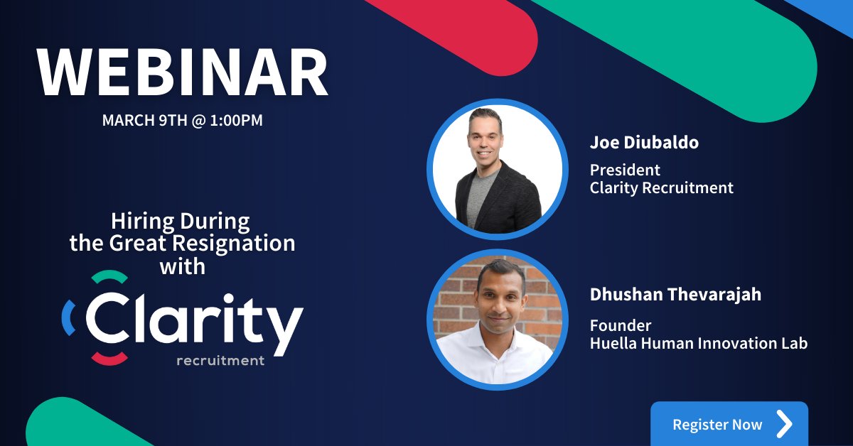 Join us on March 9th as Joe Diubaldo, CEO &amp; President of Clarity Recruitment and Dhushan Thevarajah, Founder &amp; CEO of Huella Human Innovation Lab discuss how to overcome the challenges of Hiring During the Great Resignation: bit.ly/3IuwYT2
