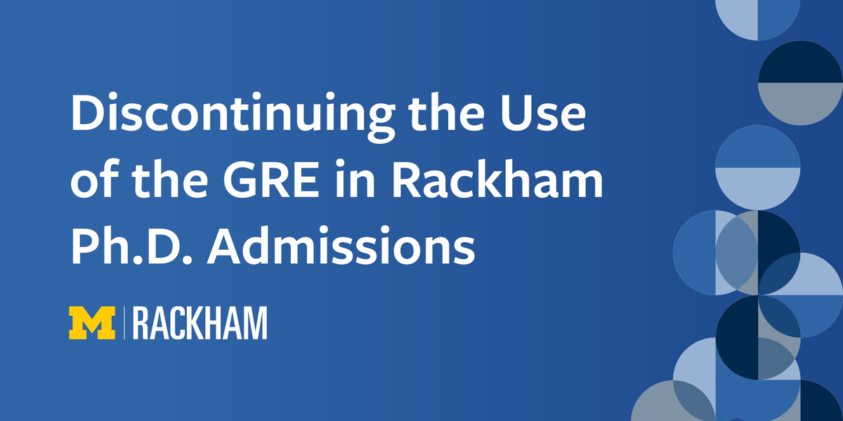 umichgradschool's tweet photo. Motivated by Rackham’s ongoing commitment to holistic admissions practices, the graduate school will discontinue the use of the Graduate Record Examination (GRE) general test in its Ph.D. admissions, beginning with the 2022–2023 admissions cycle.

https://t.co/RESdmsc8ub https://t.co/1XdCc0LC3k