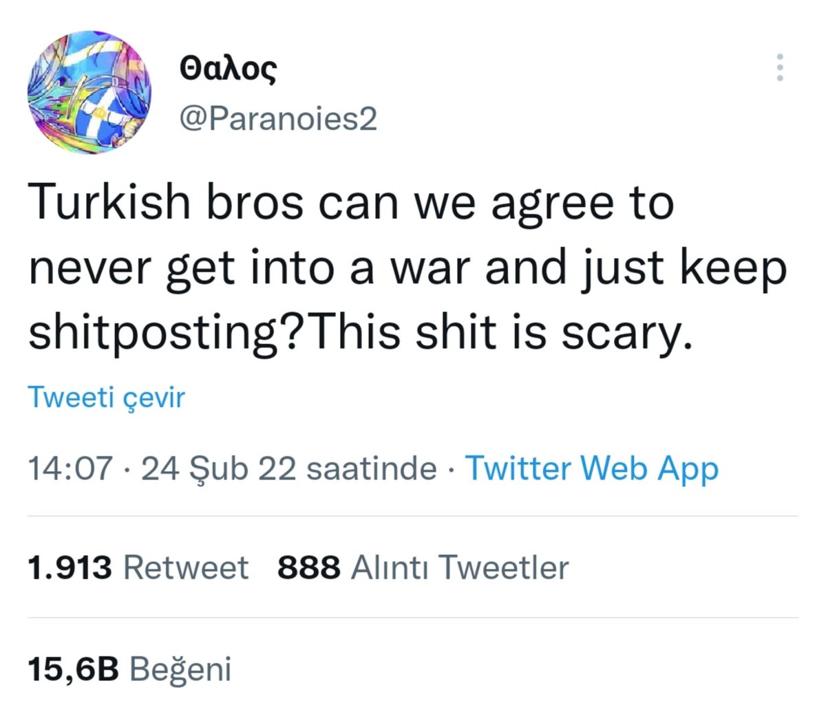 Bir Yunan Twitter kullanıcısı: “Türk kardeşler, hiçbir zaman savaşa girmeyip burada saçmalamaya devam etme konusunda anlaşabilir miyiz? Bu savaş korkutucu.”