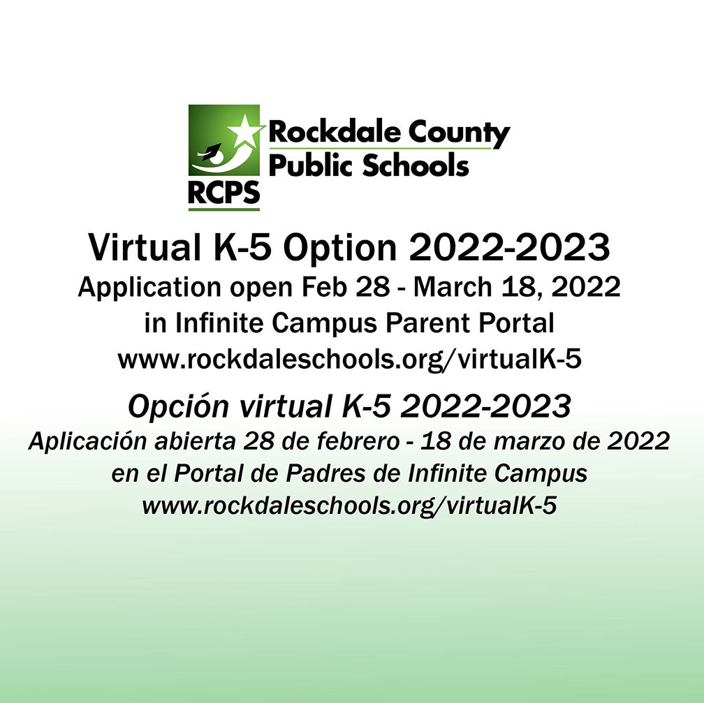 The RCPS Virtual K-5 2022-2023 application is open Feb. 28-March 18, 2022 in your Infinite Campus Parent Portal (rockdaleschools.org/infinitecampus). For FAQs and more information, visit rockdaleschools.org/virtualk-5