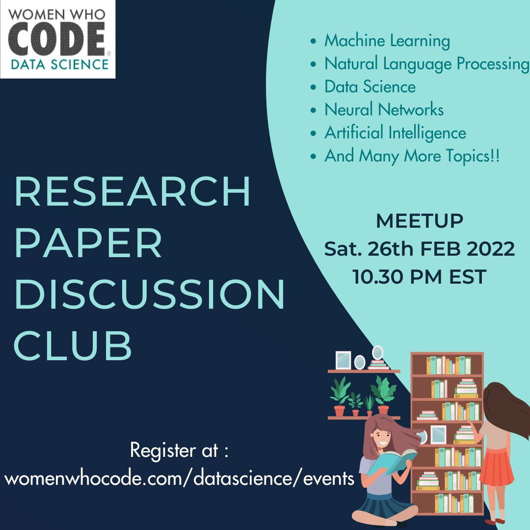 WWCodeData's tweet photo. Join our next Research Paper Discussion Club Meetup!!

Date and Time: Feb. 26, 10.30 PM EST
 
Register at https://t.co/9IMhyAoADS

Presenter - @mansi_ax https://t.co/LGHJM7XcdI