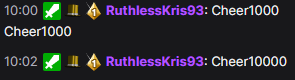 When you come online to see offline bits and subs dropped. 

@KristanRuthless Thank you for the 12k bits and the 6 months worth of subs!
