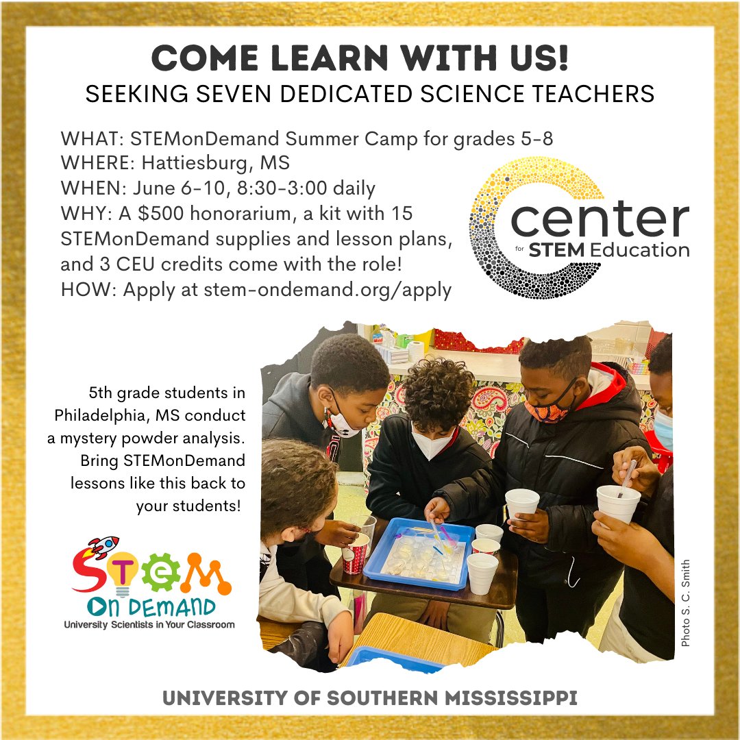 Calling South #Mississippi science teachers! Want to learn more about the science behind #STEMed? Teachers chosen to work at our #STEMonDemand camp in Hattiesburg from June 6-10 will be awarded a $500 honorarium and 3 CEU credits. Apply here: stem-ondemand.org/apply  #SMTTT