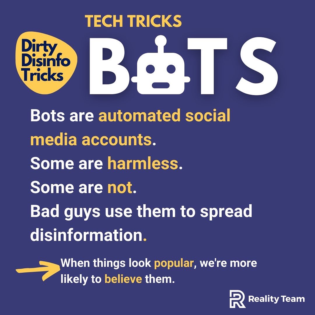 RealityTeam11's tweet photo. This week’s #DirtyDisinfoTrick:
BOTS 🤖 

It’s a #TechTrick where bad actors will use fake accounts to amplify and spread #disinformation.

Keep reading this #thread 🧵 to learn how they work and how to spot them. https://t.co/IYwm9DfyiF