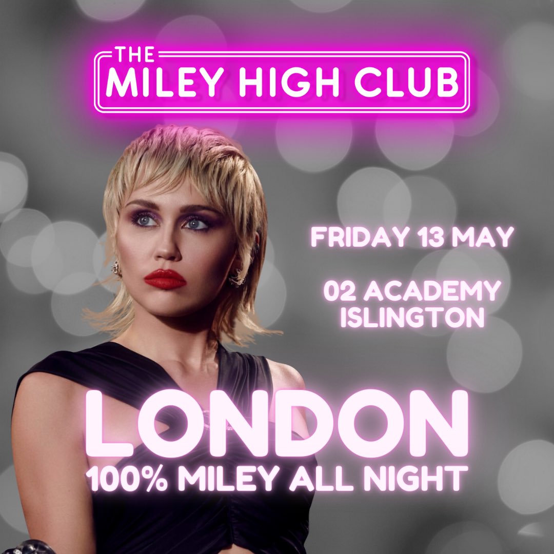 🚨 NEW DATE ALERT 🚨 
The Miley High Club - The Miley Cyrus Club Night is coming in like a Wrecking Ball to London @O2Islington on Friday 13 May. 

100% Miley. All night. Uninterrupted. Plastic Hearts to Hannah Montana. We Can’t Stop! 
themileyhighclub.eventbrite.com

#miley #mileycyrus