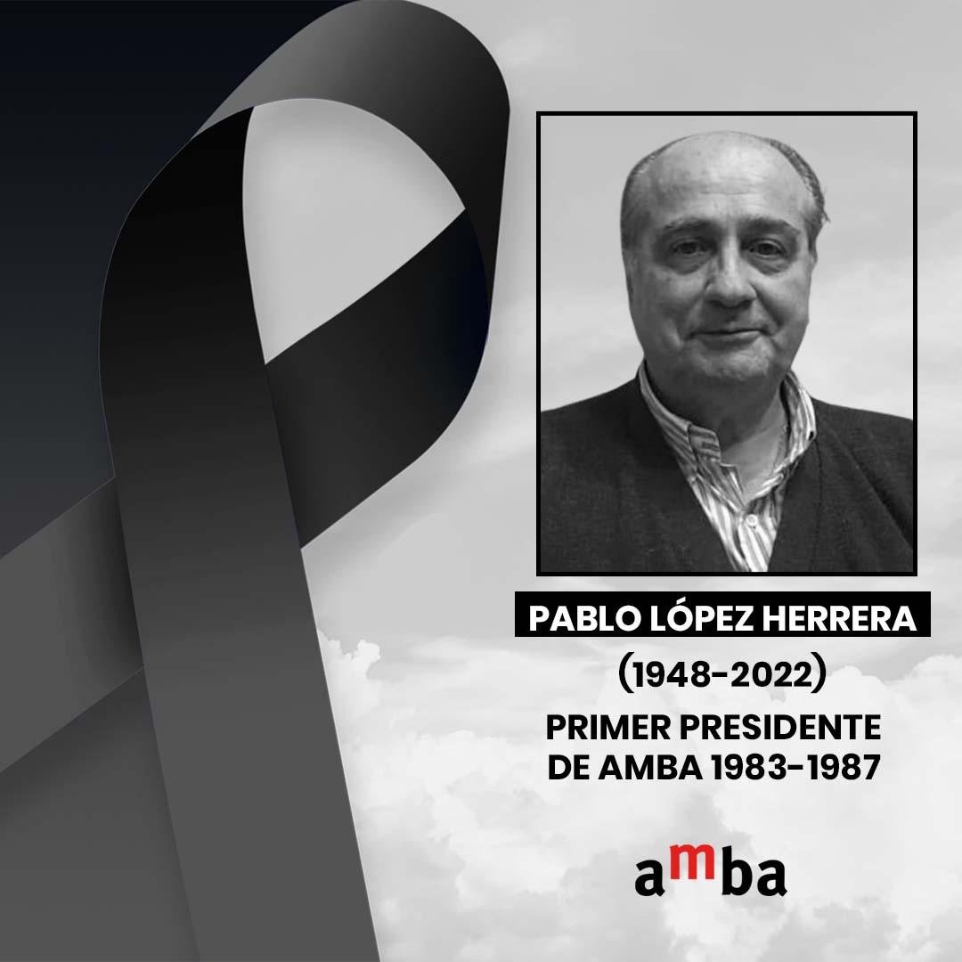 La Comisión Directiva de AMBA despide con profundo dolor a su primer Presidente y ruega una oración en su memoria.