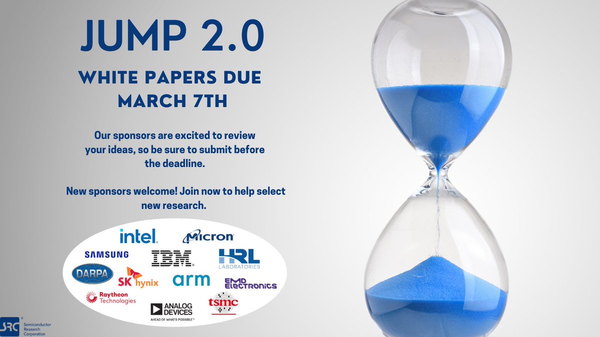 srcorg's tweet photo. The March 7th deadline for JUMP 2.0 white papers is quickly approaching. SRC's sponsors are looking forward to reviewing all of the submissions, and new sponsors are welcome! Find more information here: https://t.co/OeSge8El6V
#SRCorg #connectinginnovators #semiconductor https://t.co/ubv0uYIami