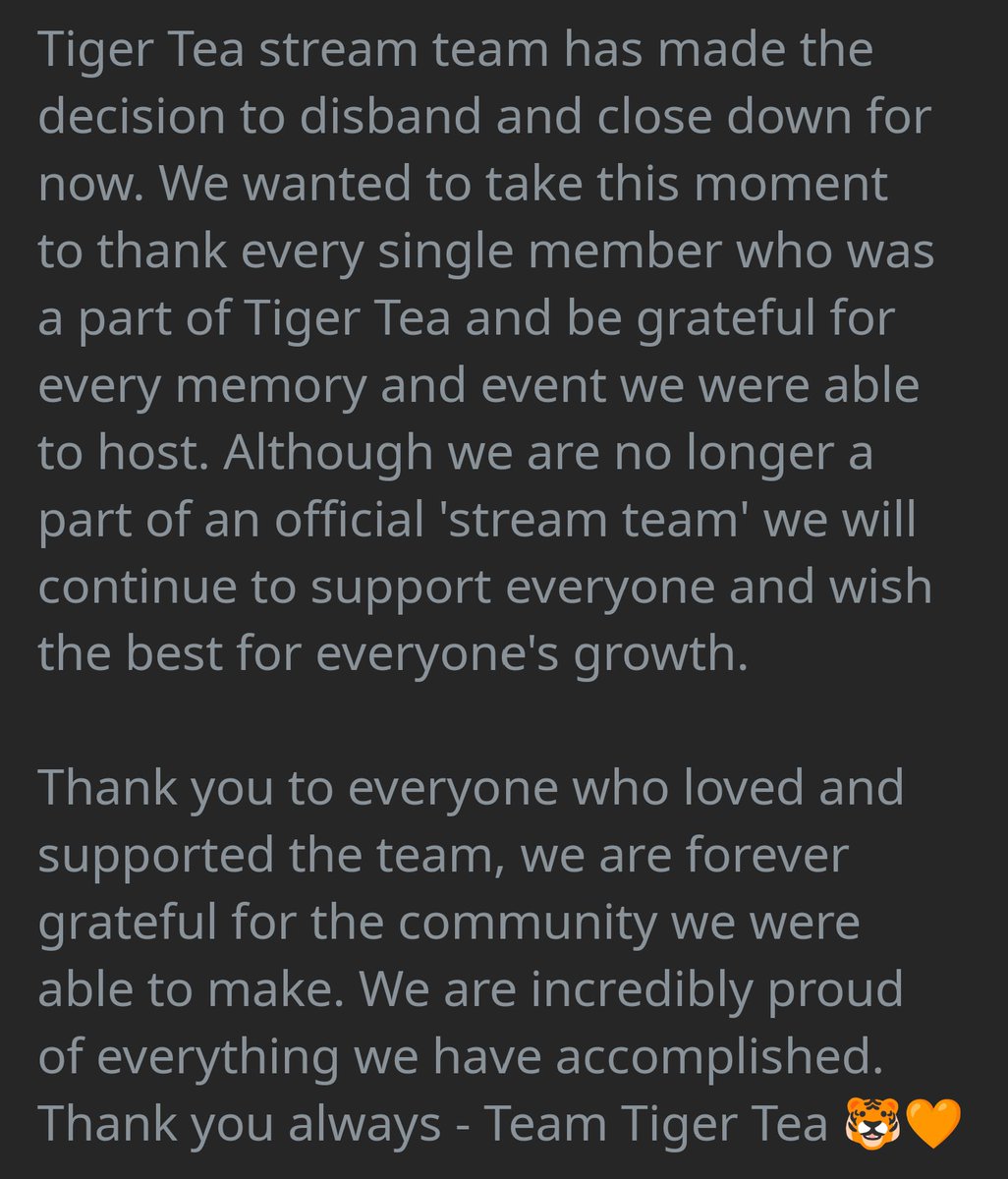 TigerTeaTeam's tweet photo. Hi TT Fam - Tiger Tea is saying its goodbye. Please see attached message. We are thankful for all the support the community has given us. We wish nothing but the best for the future of our streamers whether online and IRL. Much love. 🐯🍵 https://t.co/h24Zs05BPj