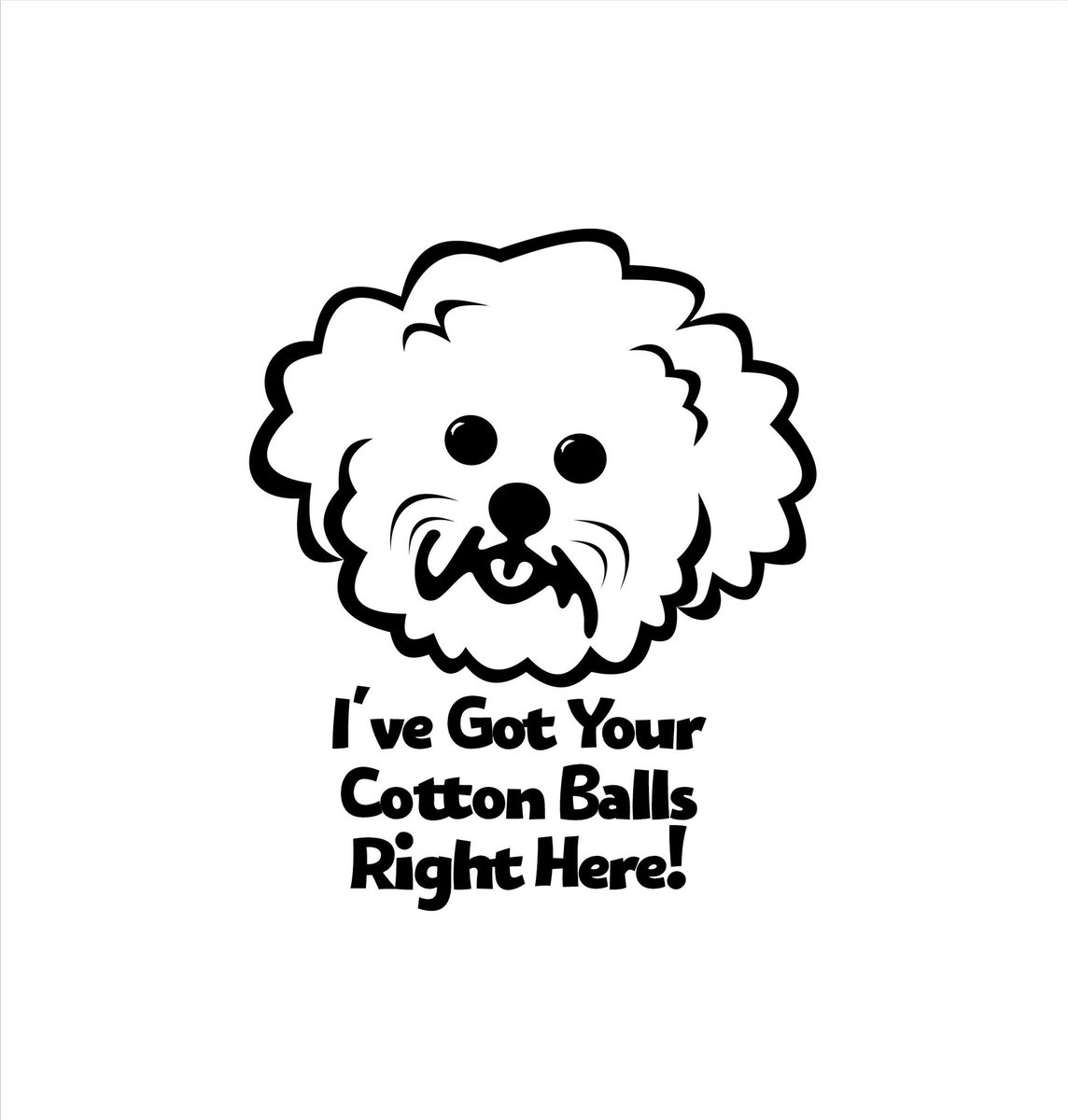 imoogiTV's tweet image. Excited to share the latest addition to my #etsy shop: Bichon Frise Decal: &amp;amp;quot;I&amp;amp;#39;ve Got Your Cotton Balls Right Here!&amp;amp;quot; #black #animal #pipsdigitaldelights etsy.me/35sr9qV