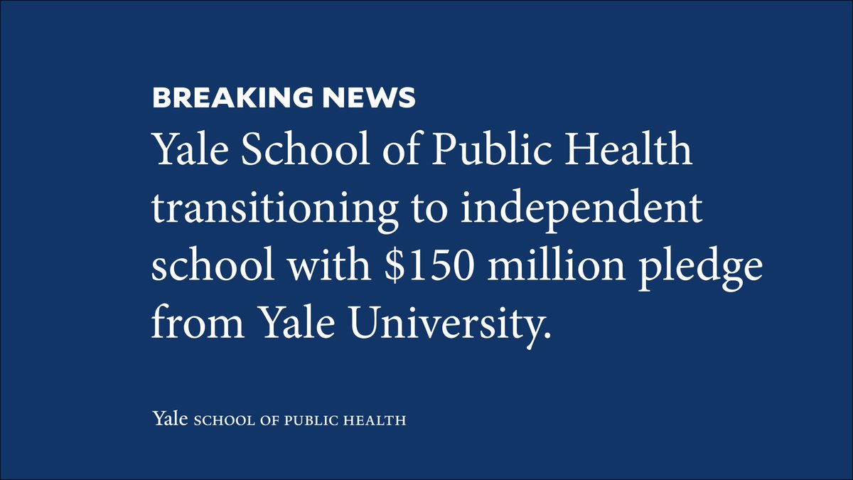 Today, @Yale announced it will respond to the global need for public health leaders by transitioning the Yale School of Public Health into a self-supporting, independent school and pledged $150 million of endowment toward the school’s teaching, research, and practice. (1/4)