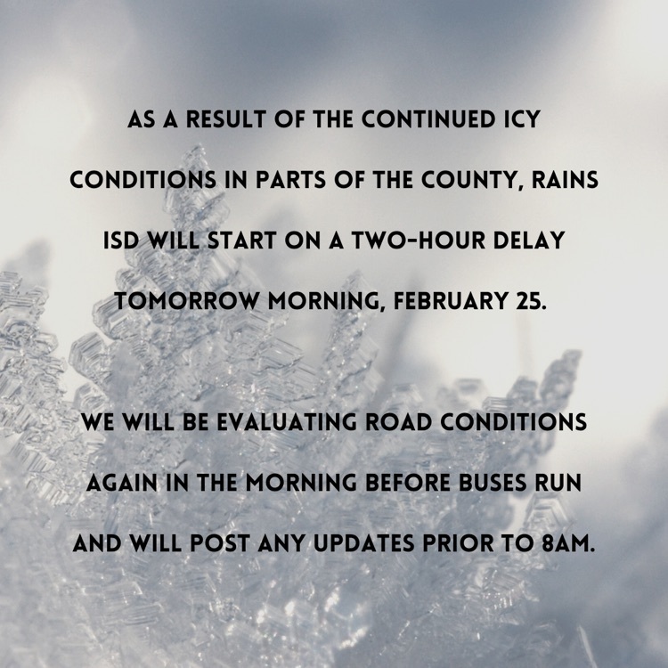 rains_isd's tweet photo. SCHOOL DELAY UPDATE: Please read the following graphic for updates on tomorrow’s two-hour delay. https://t.co/qO9hSzk4SQ