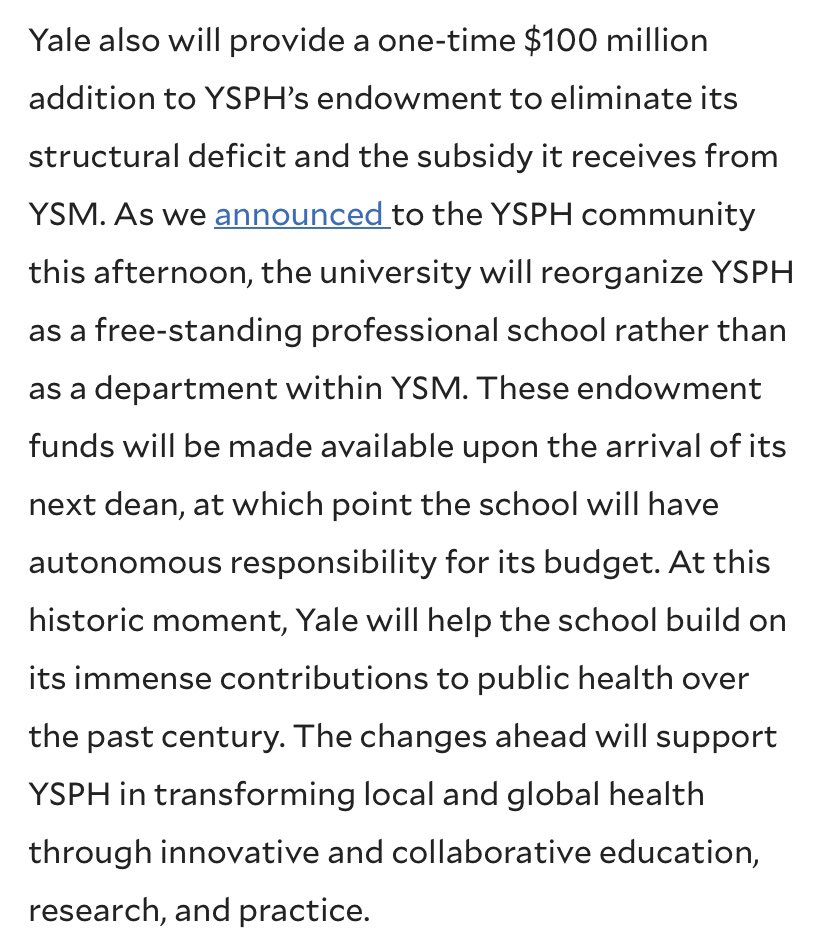New today: @Yale announcing it will transfer $100 million in endowment funds to @YaleSPH in an effort to stabilize its finances and establish it as a freestanding university operating unit. Another $50M pledged to match future fundraising.