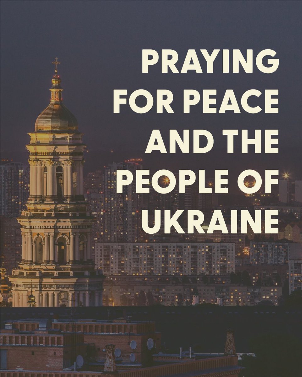 Please join us as we pray for protection and peace for the people of Ukraine and a swift resolution to this conflict.