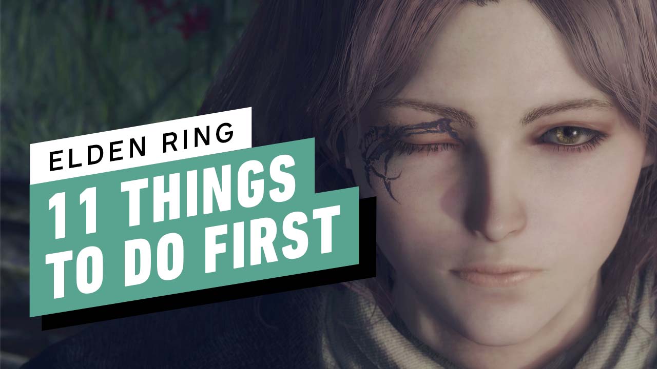 ign-on-twitter-eldenrings-is-upon-us-here-are-11-things-to-do-first