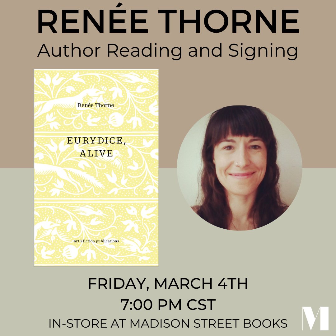 madstreetbooks's tweet photo. Another event! Next week we will have Renée Thorne in-store to discuss her book Eurydice, Alive (think prose meets myth) for a reading and signing! @artfiction https://t.co/2c8Jq8Rjmq