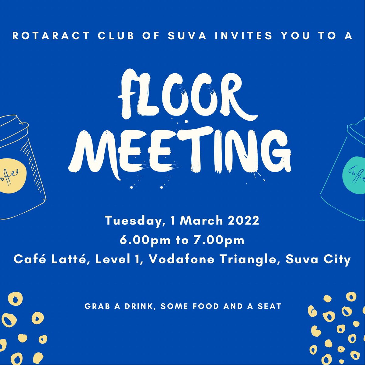 SuvaRotaract's tweet photo. We are pleased to invite you to our upcoming floor meeting next Tuesday, 1 March, from 6.00pm at Cafe Latte, Suva. We hope to see you there!
#Rotaract https://t.co/tBlNmhGAV9