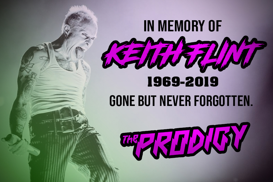R.I.P Keith Flint (17 September 1969 – 4 March 2019) #prodigy 😎🤟🔥