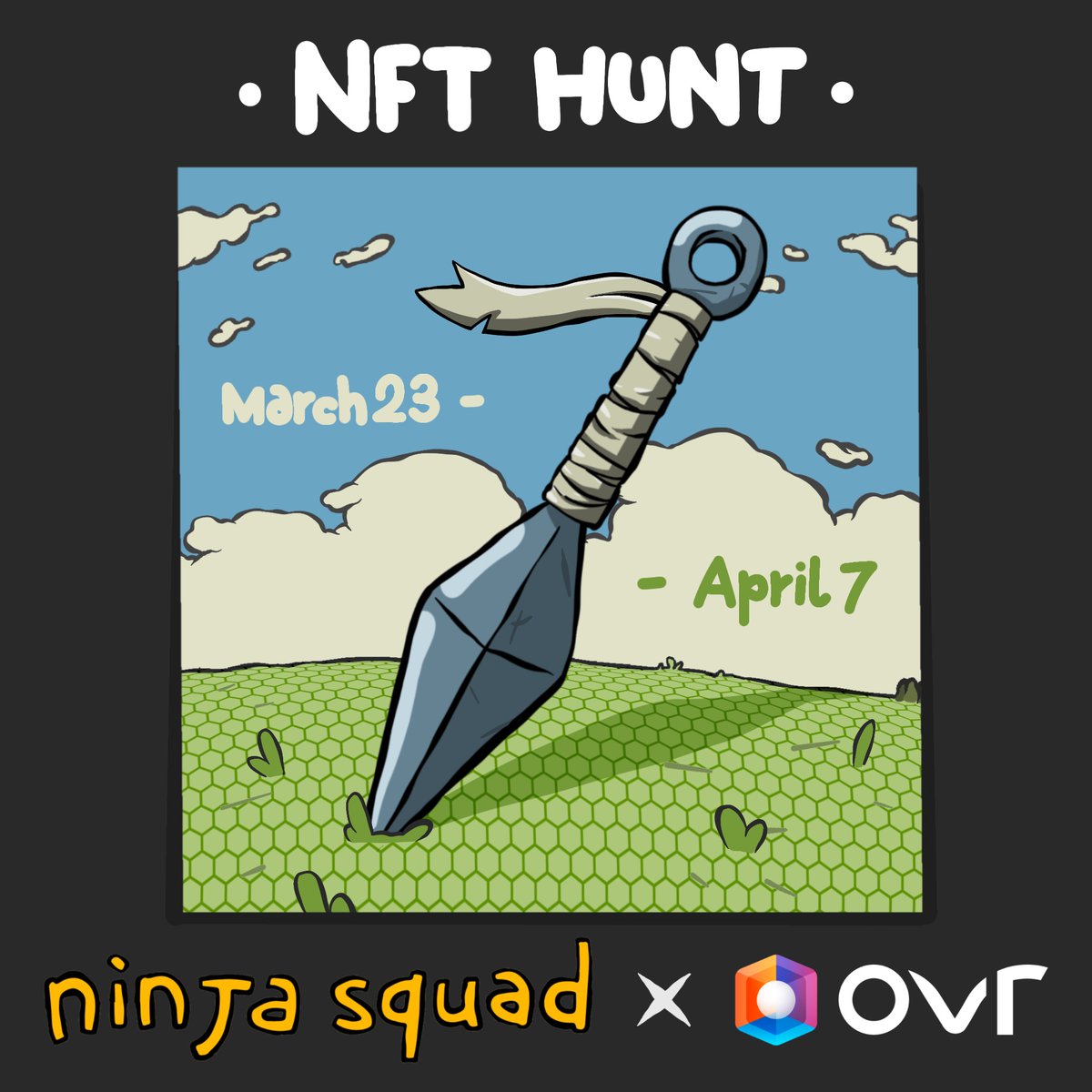 📣Squad, we have a special mission coming up: 
Ninja Squad NFT Hunt!

We’re partnering with <a href="/OVRtheReality/">Over the Reality 🌐</a> to bring you an AR powered experience which will give you a chance to win 5 Ninja Squad NFTs &amp; 100 $NST!

✍️ Mark your calendars for late March.