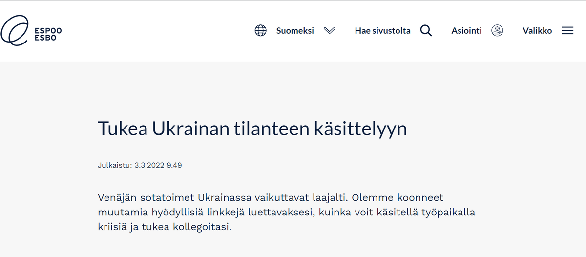 Monen mieltä rasittaa nyt tietoisesti tai alitajuisesti sotatoimet Ukrainassa. 🇺🇦

Espoo <a href="/EspooEsbo/">Espoon kaupunki</a> on koonnut napakan paketin linkkejä, joita tarkastelemalla voi hieman ymmärtää mielen tunnekuohuja ja saada tukea asian käsittelyyn. 

#työhyvinvointi 

espoo.fi/fi/uutiset/202…